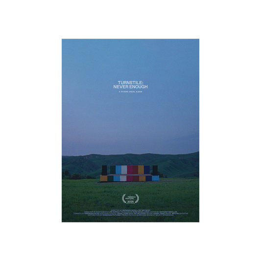 Full color poster #1 for Turnstile's visual album, "NEVER ENOUGH," a Tribeca Festival 2025 Official Selection.&nbsp; Poster measures 18" x 24".